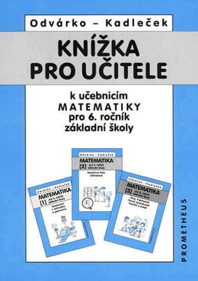 KNÍŽKA PRO UČITELE K UČEBNICÍM MATEMATIKY PRO 6.R.ZŠ