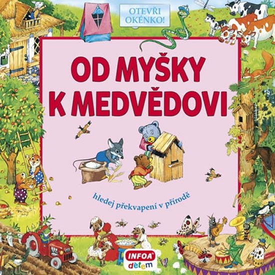 OD MYŠKY K MEDVĚDOVI - HLEDEJ PŘEKVAPENÍ V PŘÍRODĚ