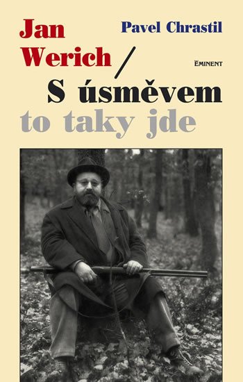 JAN WERICH - S ÚSMĚVEM TO TAKY JDE