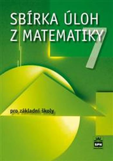 SBÍRKA ÚLOH Z MATEMATIKY 7 PRO ZÁKLADNÍ ŠKOLY