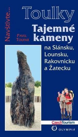 TAJEMNÉ KAMENY NA SLÁNSKU, LOUNSKU, RAKOVNICKU A ŽATECKU