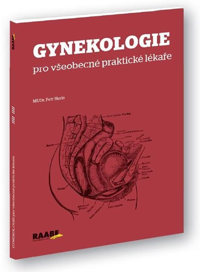 GYNEKOLOGIE PRO VŠEOBECNÉ PRAKTICKÉ LÉKAŘE