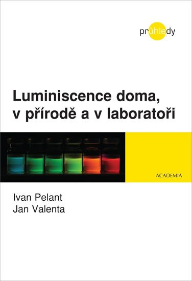 LUMINISCENCE DOMA, V PŘÍRODĚ A V LABORATOŘI