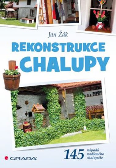 REKONSTRUKCE CHALUPY