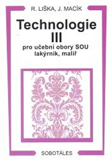 TECHNOLOGIE III PRO UO LAKÝRNÍK, MALÍŘ