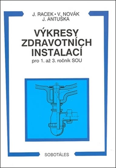 VÝKRESY ZDRAVOTNICKÝCH INSTALACÍ PRO 1.AŽ 3.ROČNÍK SOU