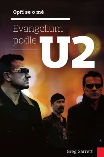 OPŘI SE O MĚ - EVANGELIUM PODLE U2