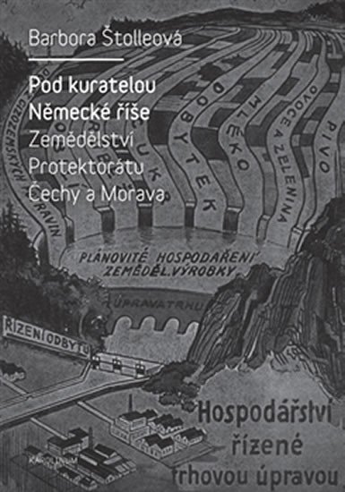 POD KURATELOU NĚMECKÉ ŘÍŠE - ZEMĚDĚLSTVÍ PROTEKTORÁTU Č A M