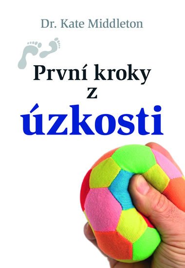 PRVNÍ KROKY Z ÚZKOSTI