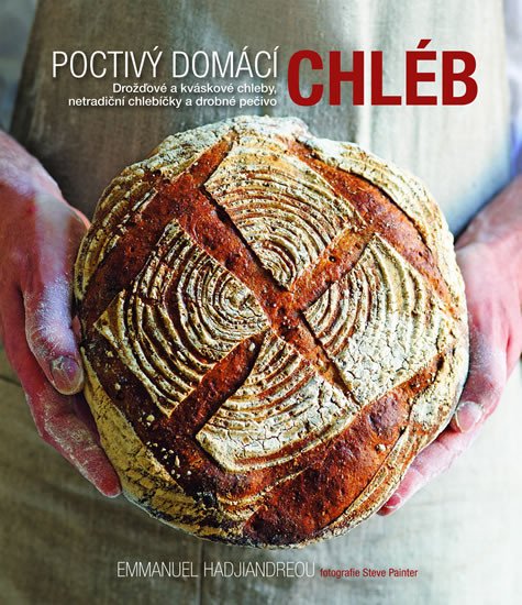 POCTIVÝ DOMÁCÍ CHLÉB - DROŽĎOVÉ A KVÁSKOVÉ CHLEBY