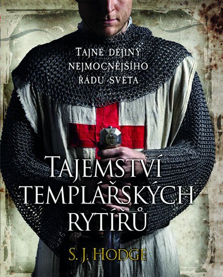 TAJEMSTVÍ TEMPLÁŘSKÝCH RYTÍŘŮ - TAJNÉ DĚJINY