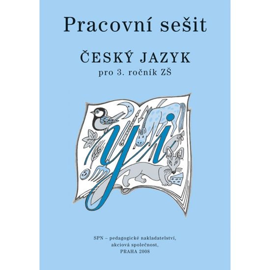 ČESKÝ JAZYK PRO 3.ROČNÍK ZŠ PRACOVNÍ SEŠIT