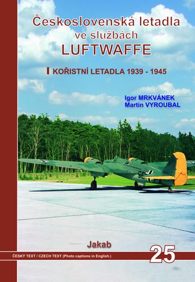 ČESKOSLOVENSKÁ LETADLA VE SLUŽBÁCH LUFTWAFFE (KOŘISTNÍ LET.)