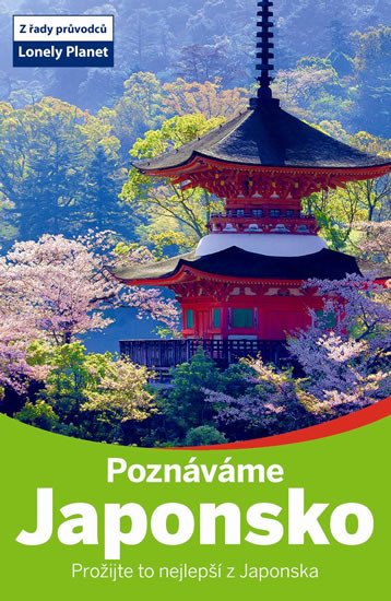 POZNÁVÁME JAPONSKO PRŮVODCE LONELY PLANET