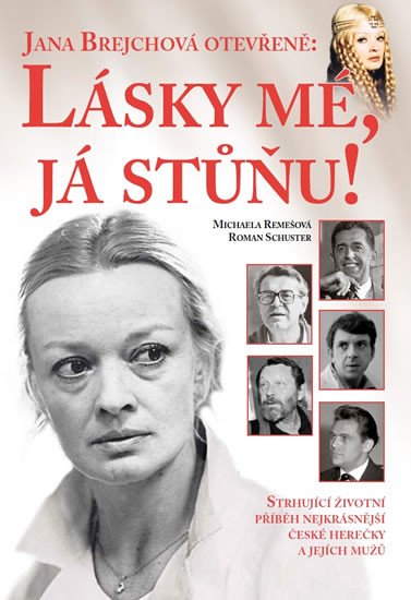 JANA BREJCHOVÁ OTEVŘENĚ: LÁSKY MÉ, JÁ STŮŇU!