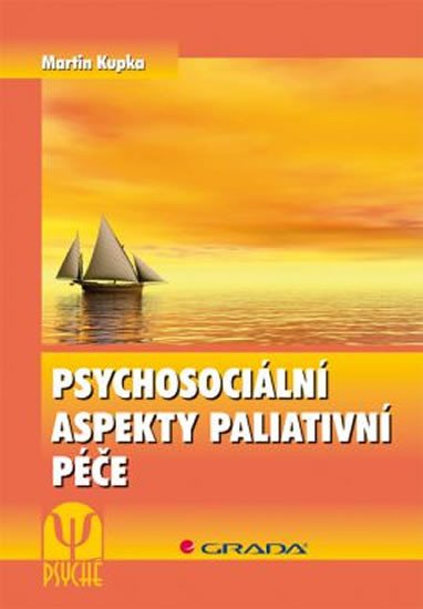 PSYCHOSOCIÁLNÍ ASPEKTY PALIATIVNÍ PÉČE