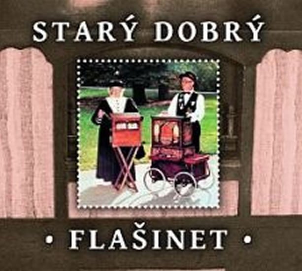 STARÝ DOBRÝ FLAŠINET CD (AUDIO)