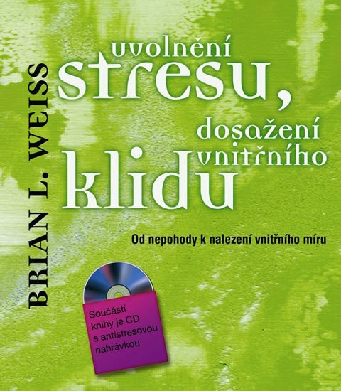 UVOLNĚNÍ STRESU, DOSAŽENÍ VNITŘNÍHO KLIDU +CD