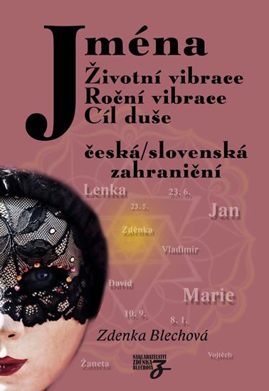 JMÉNA - ŽIVOTNÍ VIBRACE, ROČNÍ VIBRACE, CÍL DUŠE