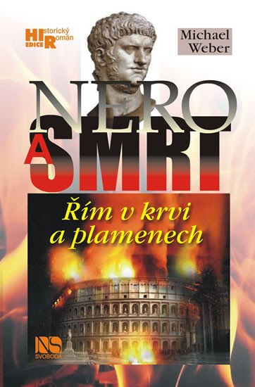 NERO A SMRT - ŘÍM V KRVI A PLAMENECH