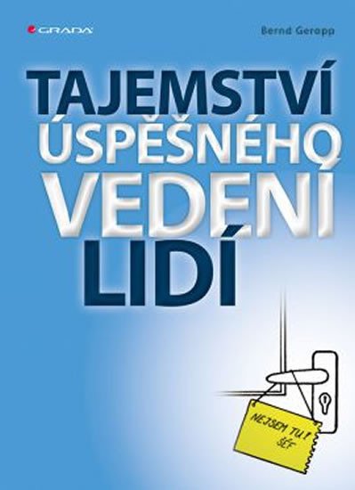 TAJEMSTVÍ ÚSPĚŠNÉHO VEDENÍ LIDÍ