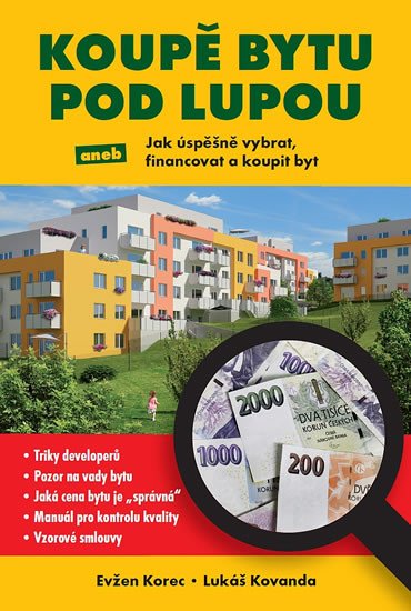 KOUPĚ BYTU POD LUPOU ANEB JAK ÚSPĚŠNĚ VYBRAT, FINANCOVAT