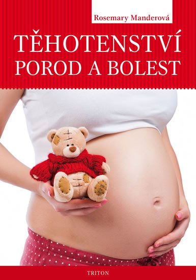 TĚHOTENSTVÍ, POROD A BOLEST