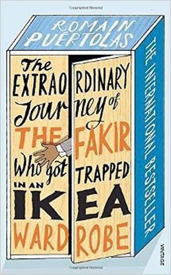 THE EXTRAORDINARY JOURNEY OF THE FAKIR WHO GOT TRAPPED IN