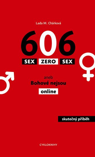 SEX ZERO SEX ANEB BOHOVÉ NEJSOU ONLINE