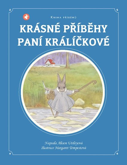 KRÁSNÉ PŘÍBĚHY PANÍ KRÁLÍČKOVÉ