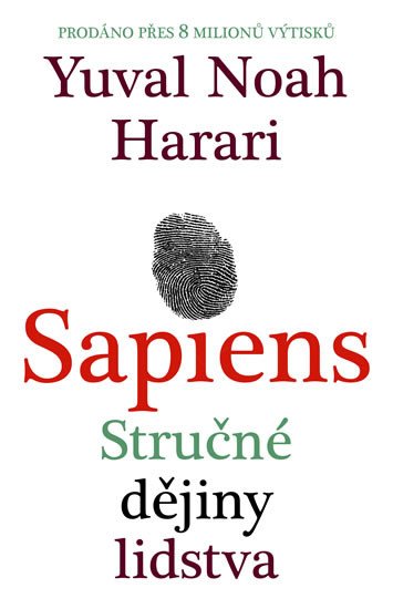 SAPIENS - ÚCHVATNÝ I ÚDĚSNÝ PŘÍBĚH LIDSTVA