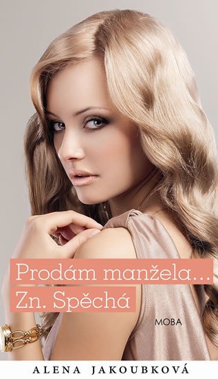 PRODÁM MANŽELA... ZN. SPĚCHÁ