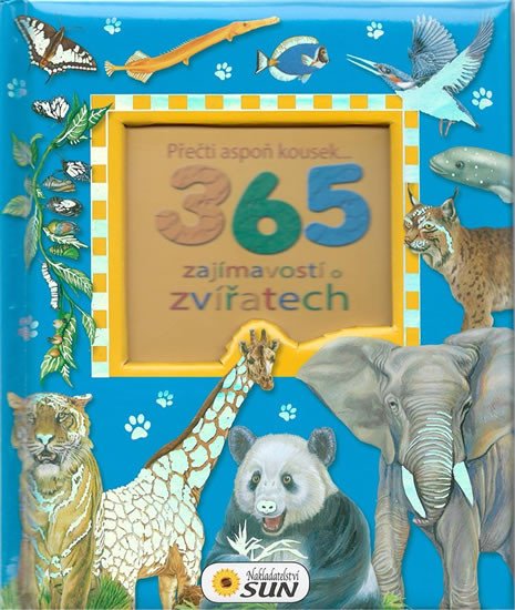 365 ZAJÍMAVOSTÍ O ZVÍŘATECH