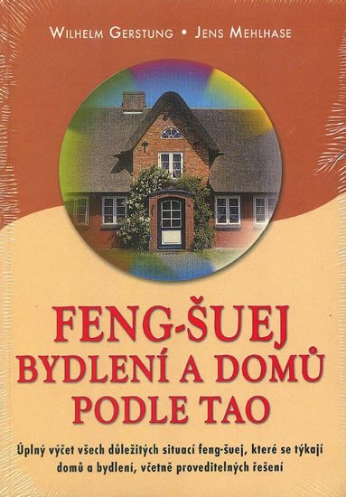 FENG-ŠUEJ BYDLENÍ A DOMŮ PODLE TAO