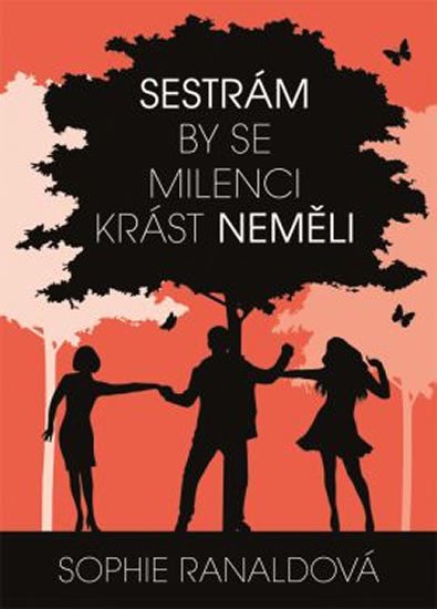 SESTRÁM BY SE MILENCI KRÁST NEMĚLI