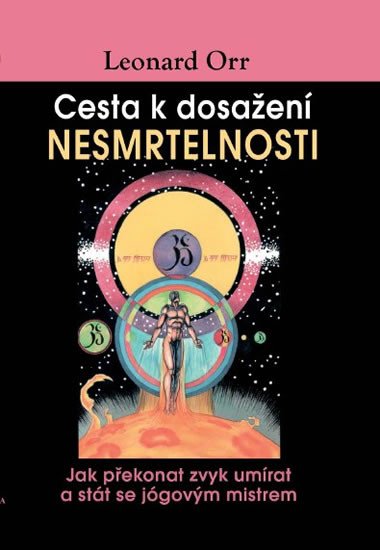 CESTA K DOSAŽENÍ NESMRTELNOSTI