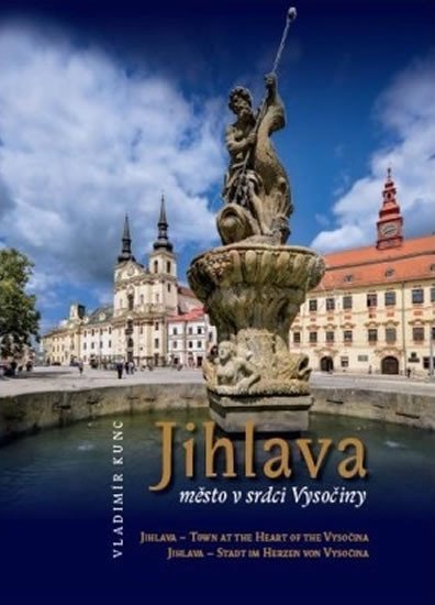 JIHLAVA MĚSTO V SRDCI VYSOČINY