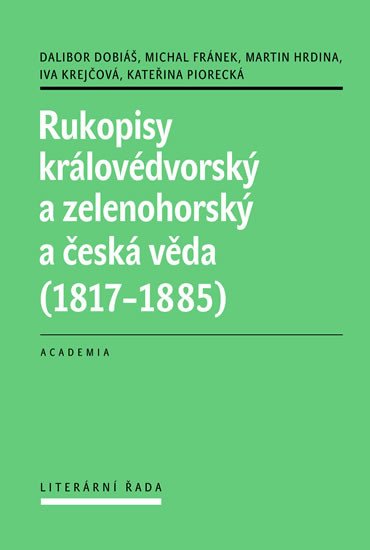 RUKOPISY KRÁLOVÉDVORSKÝ A ZELENOHORSKÝ A ČESKÁ VĚDA