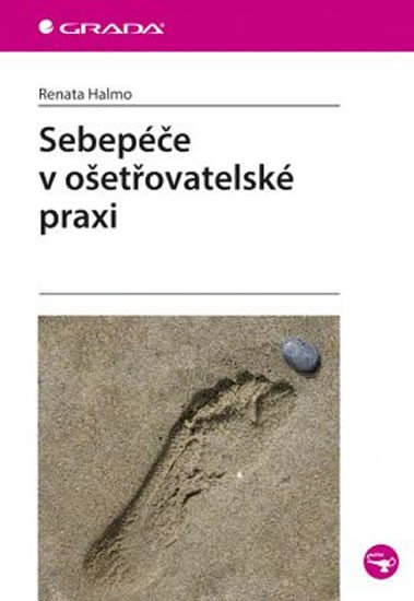 SEBEPÉČE V OŠETŘOVATELSKÉ PRAXI