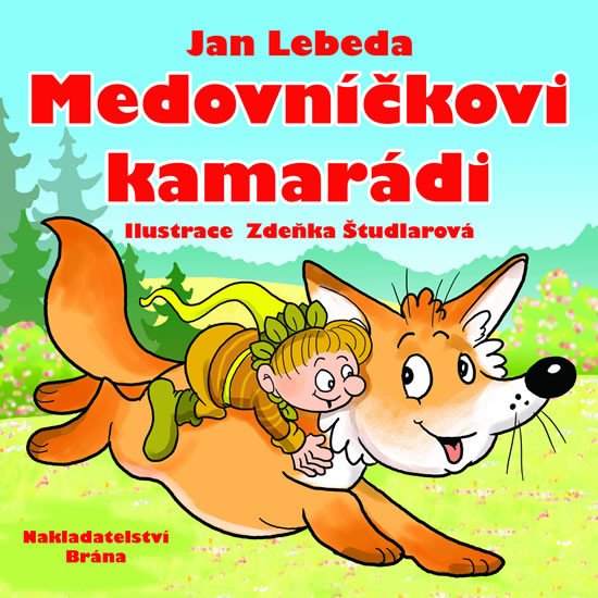 MEDOVNÍČKOVI KAMARÁDI LEPORELO