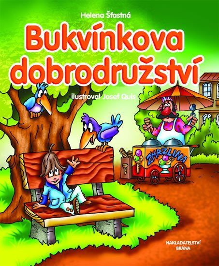 BUKVÍNKOVA DOBRODRUŽSTVÍ