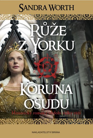 RŮŽE Z YORKU - KORUNA OSUDU