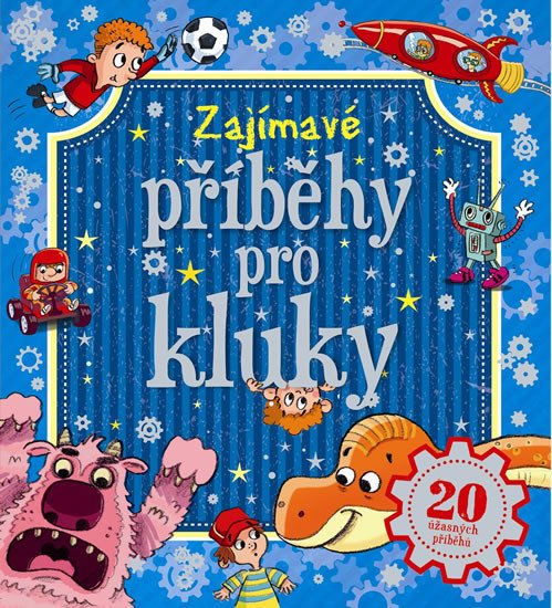 ZAJÍMAVÉ PŘÍBĚHY PRO KLUKY