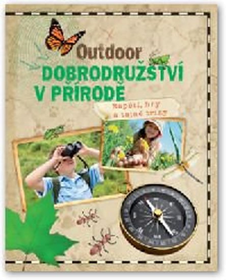 OUTDOOR DOBRODRUŽSTVÍ V PŘÍRODĚ