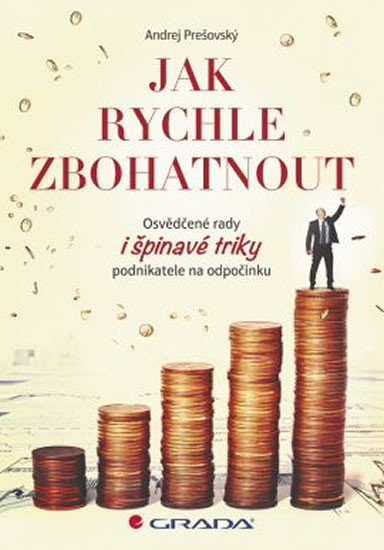 JAK RYCHLE ZBOHATNOUT