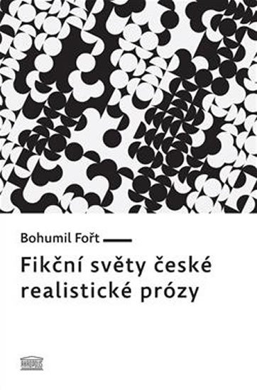 FIKČNÍ SVĚTY ČESKÉ REALISTICKÉ PRÓZY