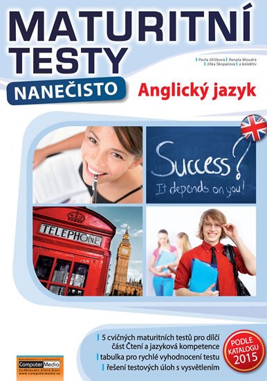 ANGLICKÝ JAZYK MATURITNÍ TESTY NA NEČISTO