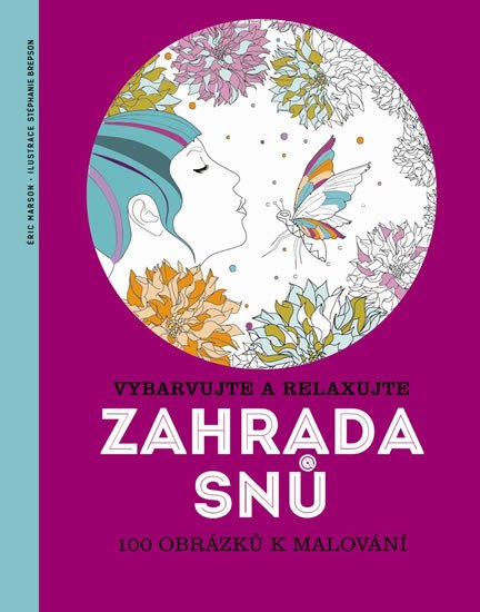 ZAHRADA SNŮ - VYBARVUJTE A RELAXUJTE