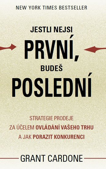 JESTLI NEJSI PRVNÍ, BUDEŠ POSLEDNÍ