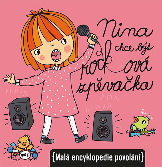 NINA CHCE BÝT ROCKOVOU ZPĚVAČKOU (MALÁ ENCYKLOP. POVOLÁNÍ)